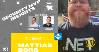 Episode #39 – MVP Security Insights #03 – Mattias Borg